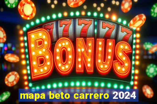 mapa beto carrero 2024